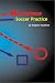 Search : Maximizing Soccer Practice