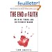 The End of Faith: Religion, Terror, and the Future of Reason