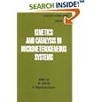 Kinetics and Catalysis in Microheterogeneous Systems (Surfactant Science) by Michael Gratzel