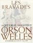 Les Bravades: A Portfolio of Pictures Made for Rebecca Welles by Her Father