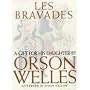 Les Bravades: A Portfolio of Pictures Made for Rebecca Welles by Her Father