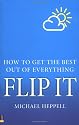 Flip it: How to Get the Best Out of Everything
