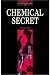 Chemical Secret: Stage 3: 1,000 Headwords (Oxford Bookworms)