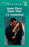 Same Place, Same Time (Harlequin Intrigue, 548)