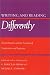 Writing and Reading Differently: Deconstruction and the Teaching of Composition and Literature