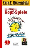 Intelligente Kopf-Spiele - Vera F. Birkenbihl