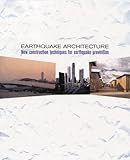 Earthquake Architecture: New Construction Technique for Earthquake Disaster Prevention