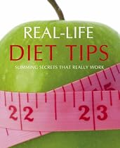 Real Life Diet Tips: Slimming Secrets That Really Work (Diets)