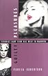 Guilty Pleasures: Feminist Camp from Mae West to Madonna