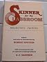Skinner for the Classroom: Selected Papers