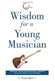 Wisdom for a Young Musician
