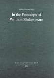 In the Footsteps of William Shakespeare (Studien Zur Englischen Literatur / Studies in English Literature) (Volume 20)