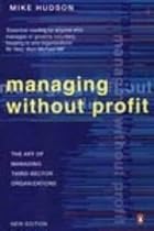 Managing without Profit: The Art of Managing Third-sector Organisations