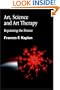 Art, Science and Art Therapy: Repainting the Picture