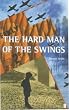 The Hard Man of the Swings