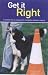 Get It Right: A Practical Step-by-Step Guide to Competitive Obedience Training