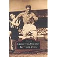 Charlton Athletic Football Club (Archive Photographs)