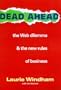Dead Ahead: The Web Dilemma and the New Rules of Business