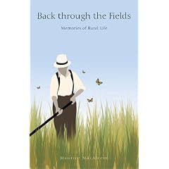 Back Through the Fields: Memories of Rural Life