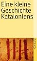 Eine kleine Geschichte Kataloniens (suhrkamp taschenbuch)