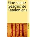 Eine kleine Geschichte Kataloniens (suhrkamp taschenbuch)