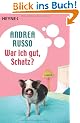 War ich gut, Schatz?: Roman