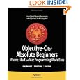 Objective-C for Absolute Beginners: iPhone and Mac Programming Made Easy
