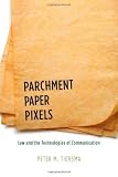 41P3gcxL6xL. SL160  Parchment, Paper, Pixels: Law and the Technologies of Communication