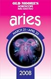 Old Moore's Horoscope And Astral Diary Aries 2008: March 21 - April 20 (Old Moore's Horoscope & Astral Diary)