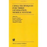 CDMA Techniques for Third Generation Mobile Systems (The Springer International Series in Engineering and Computer Science)