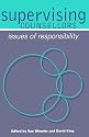 Supervising Counsellors: Issues of Responsibility (Counselling Supervision)