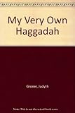 My Very Own Haggadah