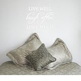 LIVE WELL LAUGH OFTEN LOVE MUCH - Home Design - Vinyl Wall Room Decal Sticker #W009 | Color: Arctic White