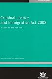 Criminal Justice and Immigration Act 2008 : a guide to the new law