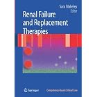 Renal Failure and Replacement Therapies (Competency-Based Critical Care) by Sara Blakeley