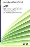 Aide médico-psychologique : Un métier à découvrir, des professionnels à reconnaître