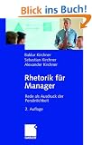 Rhetorik f�r Manager: Rede als Ausdruck der Pers�nlichkeit