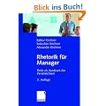 Rhetorik f�r Manager: Rede als Ausdruck der Pers�nlichkeit