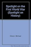 Spotlight on the First World War