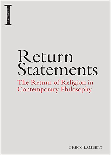 Return Statements: The Return of Religion in Contemporary Philosophy (Incitements EUP)