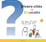 Revue Adl-livres.com  / Divers-Cites ou Diversite ? Invitation à la diversité-attitude