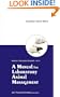 A Manual For Laboratory Animal Management (Manuals in Biomedical Research-Vol. 5)