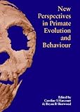 New perspectives in primate evolution & behaviour