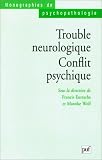 Trouble neurologique : Conflit psychique