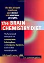The Brain Chemistry Diet: The Personalized Prescription for Balancing Modd Relieving Stress Conquering Dep