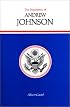 The Presidency of Andrew Johnson (American Presidency Series)