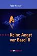 Keine Angst vor Basel II. Chancen nutzen - Zukunft gestalten