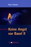 Keine Angst vor Basel II. Chancen nutzen - Zukunft gestalten
