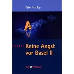 Keine Angst vor Basel II. Chancen nutzen - Zukunft gestalten