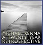 Michael Kenna: A Twenty Year Retrospe...